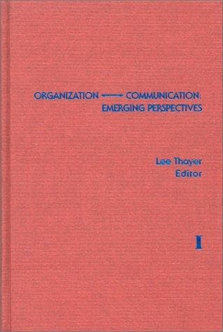 Cover image for Organization-Communication: Emerging Perspectives, Volume 1 (Organization--Communication: Emerging Perspectives)