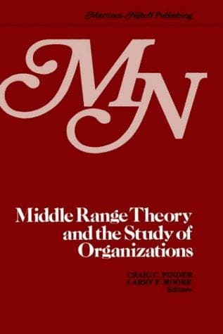 Cover image for Middle Range Theory and the Study of Organizations