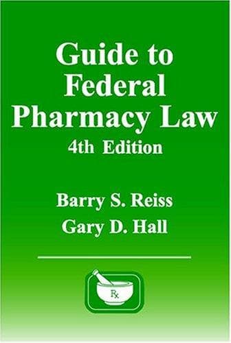 Cover image for Guide to Federal Pharmacy Law, Fourth Edition
