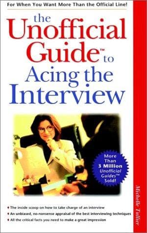 Cover image for The Unofficial Guide to Acing the Interview