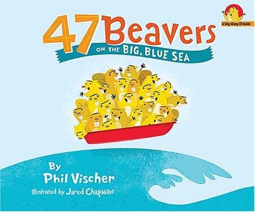 Cover image for 47 Beavers On the Big Blue Sea