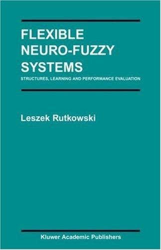 Cover image for Flexible Neuro-Fuzzy Systems