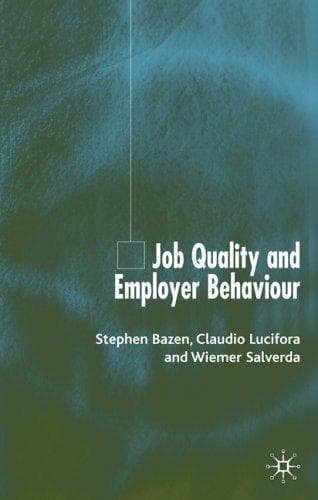 Cover image for Job Quality and Employer Behaviour