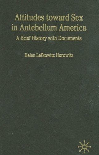 Cover image for Attitudes Toward Sex in Antebellum America