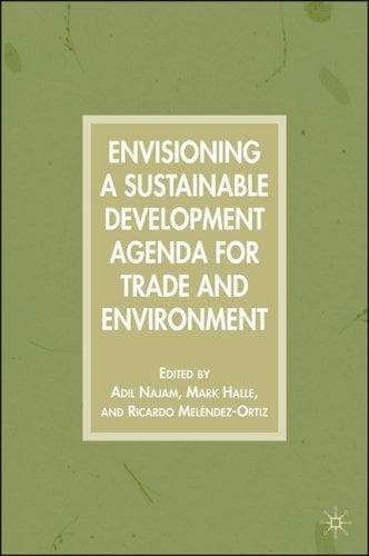 Cover image for Envisioning a Sustainable Development Agenda for Trade and Environment
