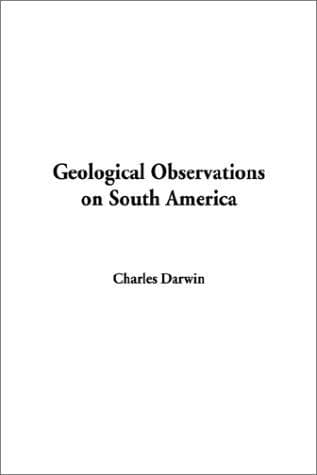 Cover image for Geological Observations on South America