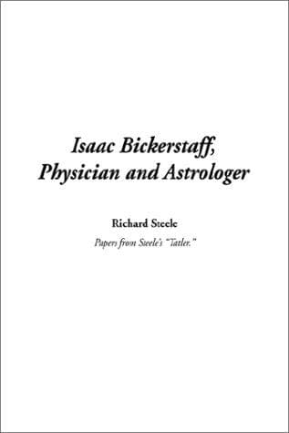 Cover image for Isaac Bickerstaff, Physician and Astrologer