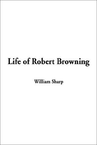 Cover image for Life of Robert Browning