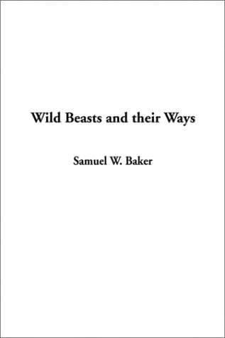 Cover image for Wild Beasts and Their Ways