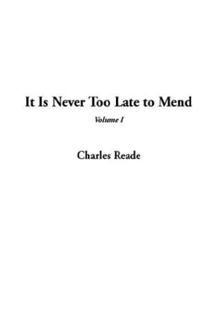 Cover image for It Is Never Too Late to Mend