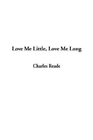 Cover image for Love Me Little, Love Me Long