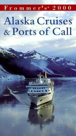 Cover image for Frommer's 2000 Alaska Cruises & Ports of Call (Frommer's Alaska Cruises & Ports of Call, 2000)
