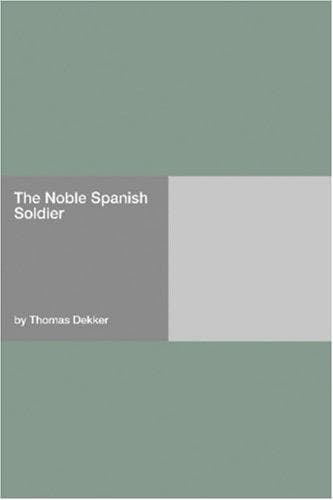 Cover image for The Noble Spanish Soldier