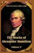Cover image for The Works of Alexander Hamilton