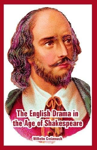 The English drama in the age of Shakespeare