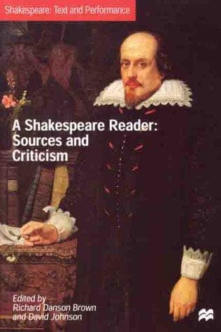 Cover image for A Shakespeare Reader: Sources and Criticism (Shakespeare : Text and Performance)