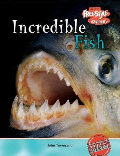 Cover image for Incredible Fish (Townsend, John, Incredible Creatures.)