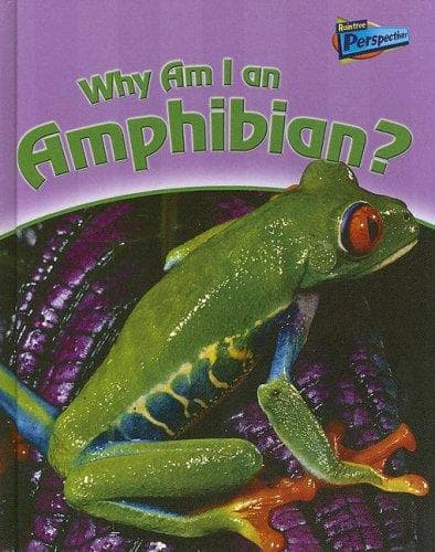 Cover image for Why Am I an Amphibian? (Classifying Animals)
