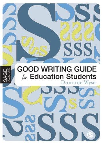 Cover image for The Good Writing Guide for Education Students (Sage Study Skills Series)