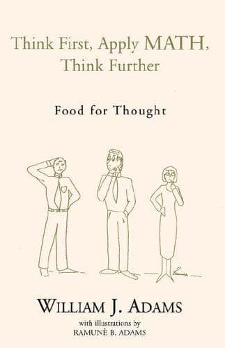 Cover image for Think First, Apply Math, Think Further