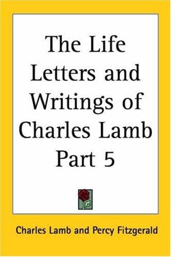Cover image for The Life Letters And Writings Of Charles Lamb