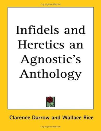 Cover image for Infidels And Heretics An Agnostic's Anthology