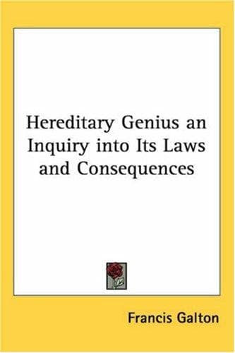 Cover image for Hereditary Genius an Inquiry into Its Laws and Consequences