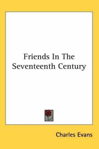 Cover image for Friends In The Seventeenth Century
