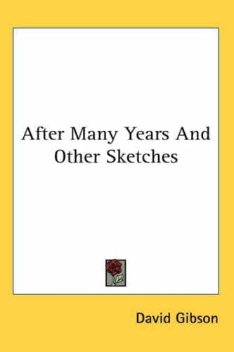 Cover image for After Many Years and Other Sketches