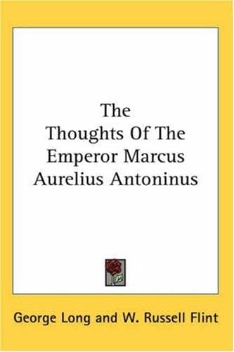 Cover image for The Thoughts of the Emperor Marcus Aurelius Antoninus