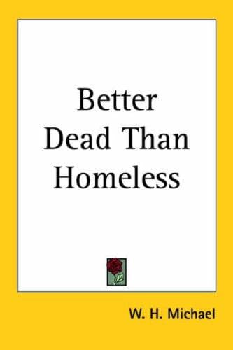Cover image for Better Dead Than Homeless