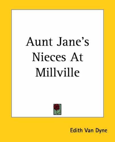 Cover image for Aunt Jane's Nieces at Millville