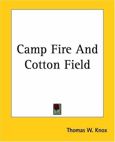 Cover image for Camp Fire And Cotton Field