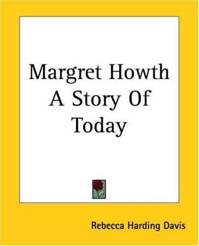 Cover image for Margret Howth A Story Of Today