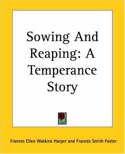 Cover image for Sowing And Reaping (A Temperance Story)