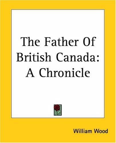 Cover image for The Father Of British Canada