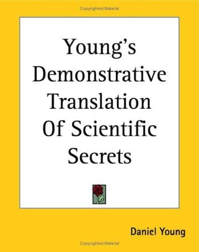 Cover image for Young's Demonstrative Translation Of Scientific Secrets