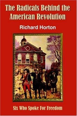 Cover image for The Radicals Behind the American Revolution
