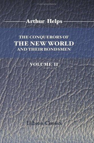 Cover image for The Conquerors of the New World and Their Bondsmen