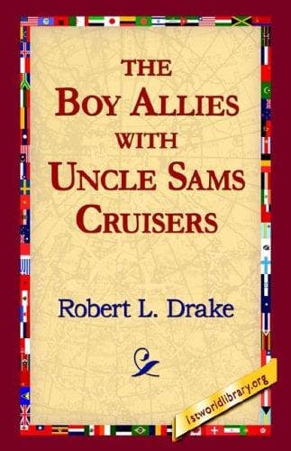 Cover image for The Boy Allies With Uncle Sams Cruisers