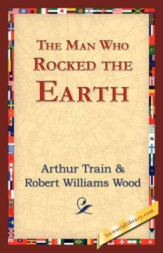 Cover image for The Man Who Rocked the Earth