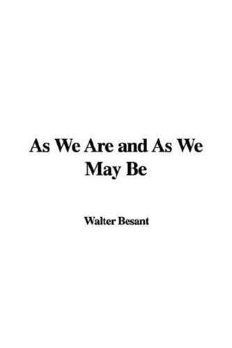 Cover image for As We Are And As We May Be