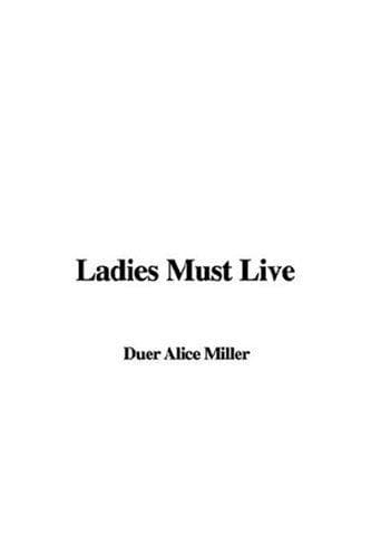 Cover image for Ladies Must Live