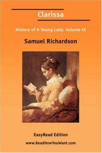 Cover image for Clarissa History of A Young Lady, Volume IX [EasyRead Edition]