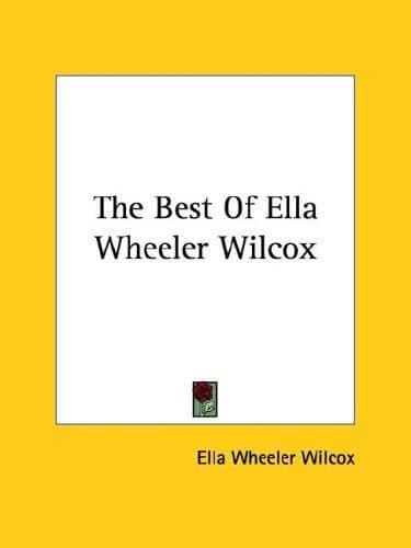 Cover image for The Best Of Ella Wheeler Wilcox