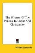 Cover image for The Witness of the Psalms to Christ and Christianity