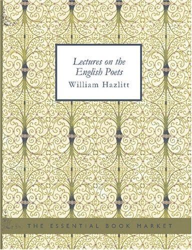 Cover image for Lectures on the English Poets (Large Print Edition)