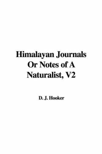 Cover image for Himalayan Journals Or Notes of A Naturalist, V2