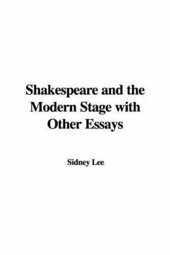 Cover image for Shakespeare and the Modern Stage with Other Essays