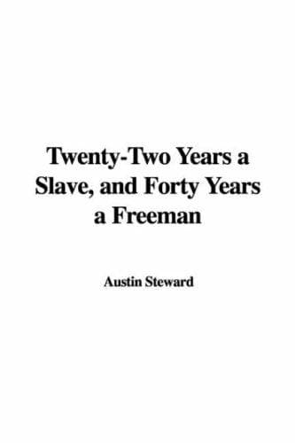 Cover image for Twenty-Two Years a Slave, and Forty Years a Freeman